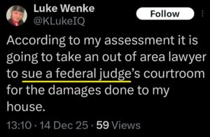 luke wenke x twitter screenshot threats to sue federal judge 2025